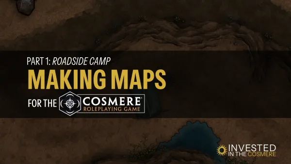 Making Maps for the Cosmere RPG: Part 1, Roadside Camp